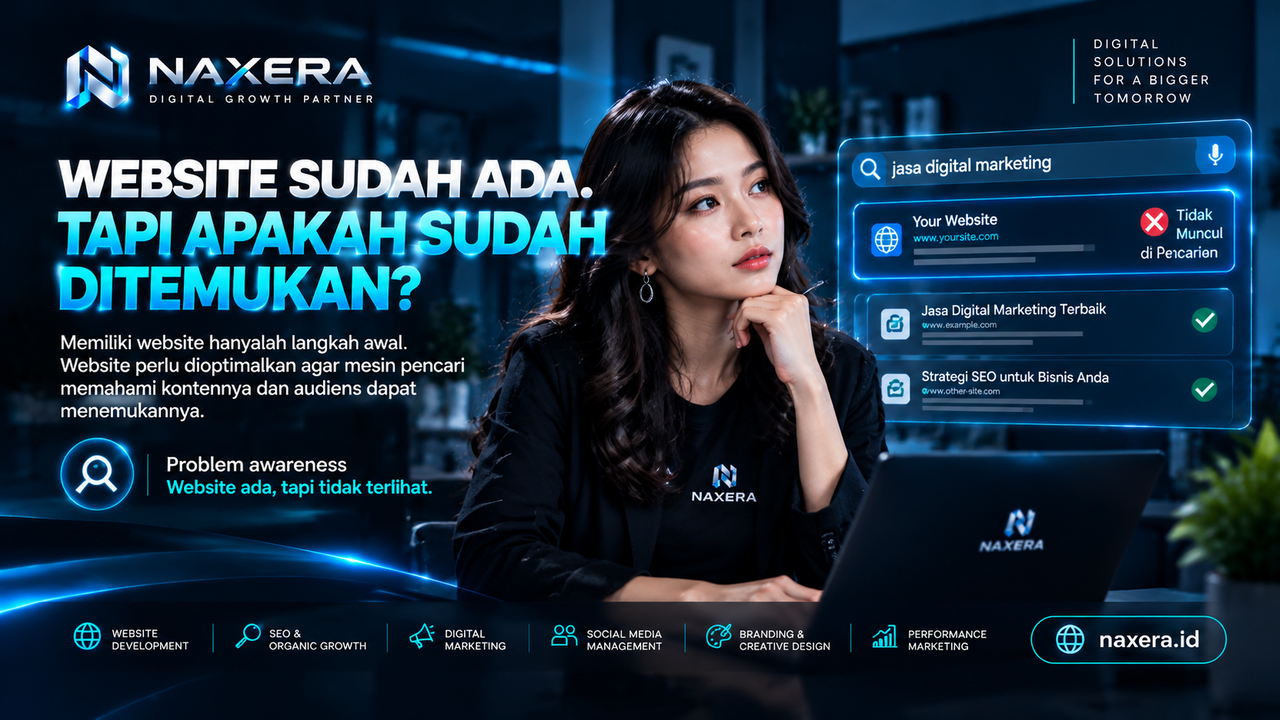 Website sudah ada, tetapi belum tentu ditemukan oleh orang yang mencari.